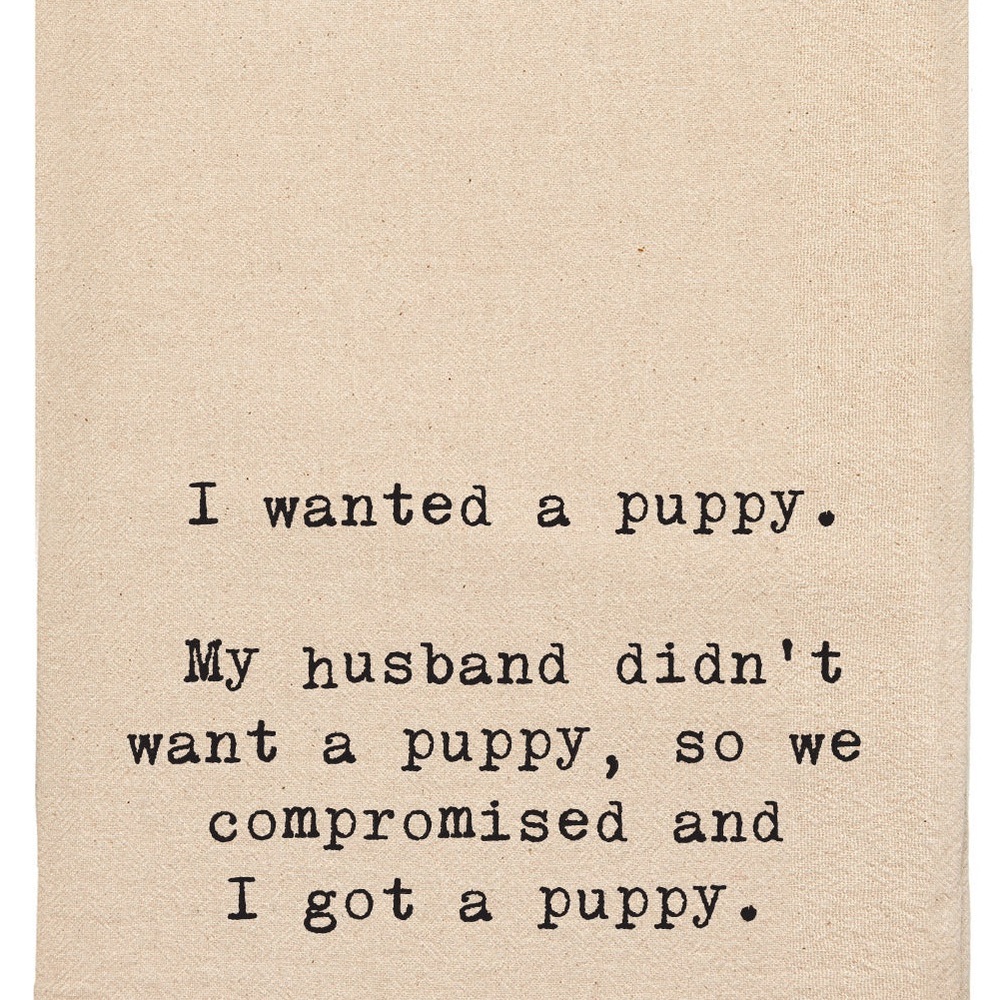 I wanted a puppy New Tea Towel